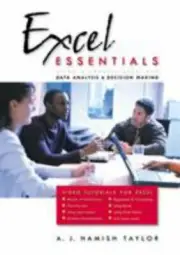 Excel Essentials : Using Microsoft Excel for Data Analysis and Decision...