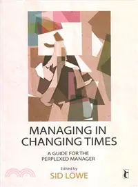 在飛比找三民網路書店優惠-Managing in Changing Times ─ A