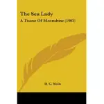 THE SEA LADY: A TISSUE OF MOONSHINE