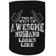 Alcohol Stubby Holder - Awesome Huband Looks Like - Funny Novelty Birthday Gift Joke Beer Can Bottle