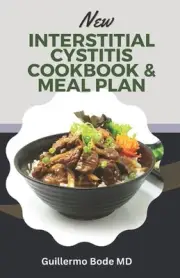 New Interstitial Cystitis Cookbook & Meal Plan: Simple and Appetizing Recipes to