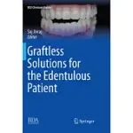 GRAFTLESS SOLUTIONS FOR THE EDENTULOUS PATIENT