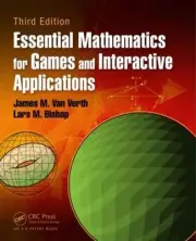 Essential Mathematics for Games and Interactive Applications by James M. Van Ver