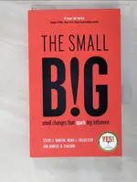 THE SMALL BIG : SMALL CHANGES THAT SPARK B【T7／財經企管_DHY】書寶二手書