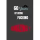 60 Years Of Being Amazing: Positive 60th Birthday Card Journal Diary Notebook Gift: Diary Notebook Gift, 120 Pages 6 x 9 Inches