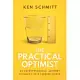 The Practical Optimist: An Entrepreneurial Journey Through Life’s Turning Points