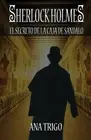 Ana María Trigo Sherlock Holmes El Secreto de la Caja de Sándalo (Paperback)