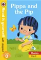 Read it yourself with Ladybird Level 0 Step 2: Pippa and the Pip