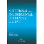 NUTRITIONAL AND ENVIRONMENTAL INFLUENCES ON THE EYE