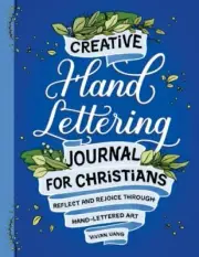 Creative Hand Lettering Journal for Christians: Reflect and Rejoice Through Hand