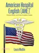 American Hospital English (Ahe) ─ Picture Book and Pronunciation Guide