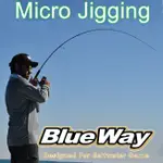 💢【 LEGIT DESIGN BLUEWAY MICRO JIGGING 路亞竿】