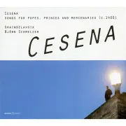 Cesenasongs For Popes Prince -Codex Chantilly Codex Mancini CD