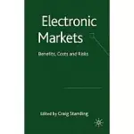 ELECTRONIC MARKETS: BENEFITS, COSTS AND RISKS