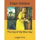 The Clue of the Silver Key: Large Print