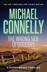 NEW BOOK The Wrong Side of Goodbye by Connelly, Michael (2023)
