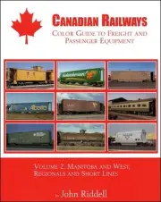 CANADIAN RAILWAYS Freight & Passenger: MANITOBA & West -- (NEW BOOK)