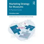 MARKETING STRATEGY FOR MUSEUMS: A PRACTICAL GUIDE