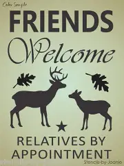 Stencil Welcome Friends Deer Relatives Leaf Rustic Country Mountain Cabin Sign