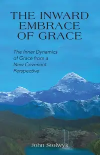 在飛比找誠品線上優惠-The Inward Embrace of Grace: t