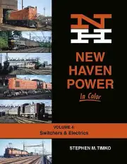 Morning Sun Books 1724 New Haven Power In Color Volume 4: Switchers & Electrics