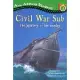 Civil War Sub: The Mystery of the Hunley