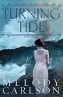 Turning Tide (Legacy of Sunset Cove) by Carlson, Melody