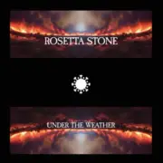 ROSETTA STONE - UNDER THE WEATHER - New Vinyl Record - 78 - A11501z