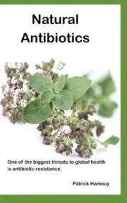 Natural Antibiotics: One of the biggest threats to global health is antibiotic r