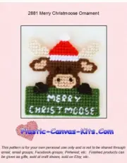Merry Christmoose Ornament- Plastic Canvas Pattern or Kit