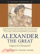 在飛比找三民網路書店優惠-Alexander the Great: Legacy of