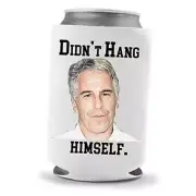 Epstein Didn't Hang Himself Beer Coolie | Novelty Funny Gag Party Gift Beer