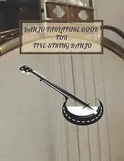Banjo Tablature Book: Blank Tablature journal for Five-String Banjo, Banjo Chord Diagrams, Banjo Tab Notebook, A Banjo Tab Notebook for Bluegrass ... Tablature Sheets with Raccoon Playing a Song