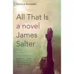 ALL THAT IS: A NOVEL