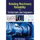 Rotating Machinery Reliability for Technicians and Engineers