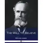 THE WILL TO BELIEVE