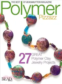 在飛比找三民網路書店優惠-Polymer Pizzazz: 27 Great Poly