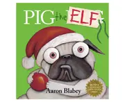 Pig the Elf Hardback Book by Aaron Blabey