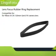 Lens Focus Rubber Ring Replacement for Nikon AI 24-120mm Gen3 F4 Camera Lens