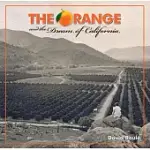 THE ORANGE AND THE DREAM OF CALIFORNIA