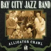 Bay City Jazz Band - Alligator Crawl [New CD]