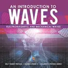 An Introduction to Waves Electromagnetic and Mechanical Waves .Self (Paperback)