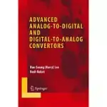 ADVANCED ANALOG-TO-DIGITAL AND DIGITAL-TO-ANALOG CONVERTORS