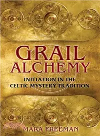 在飛比找三民網路書店優惠-Grail Alchemy ─ Initiation in 