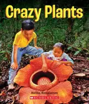 Crazy Plants (a True Book: Incredible Plants!) by Karina Hamalainen (English) Ha