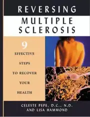 Reversing Multiple Sclerosis: 9 Effective Steps to Recover Your Health by Pepe