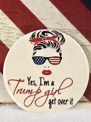 Trump 2024 "Yes I'm A Trump Girl, Get Over It" MAGNET BUTTON - 3" Round