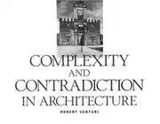Complexity and Contradiction in Architecture