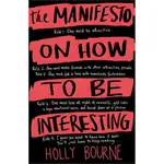 THE MANIFESTO ON HOW TO BE INTERESTING/HOLLY BOURNE【禮筑外文書店】