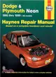 Dodge and Plymouth Neon: 1995 Thru 1999 - Based on a Complete Teardown and Rebuild